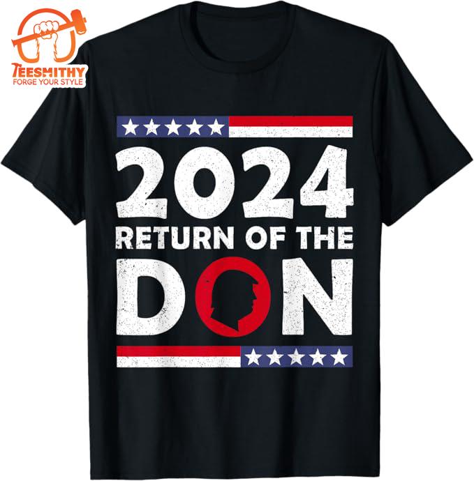 2024 Return Of The Don T-Shirt