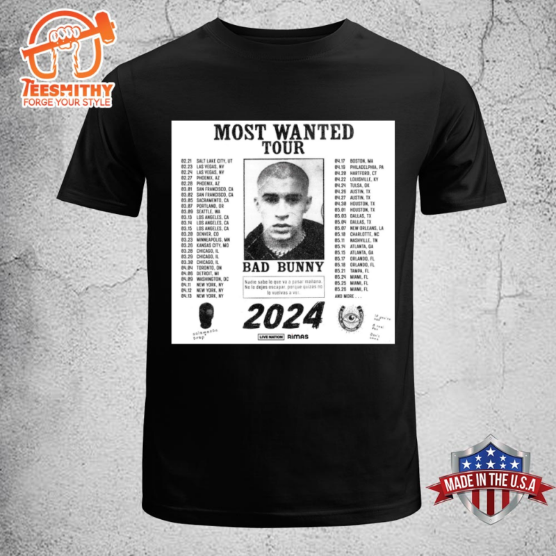 Bad Bunny Announces ‘Most Wanted’ Tour 2024 Dates T-shirt