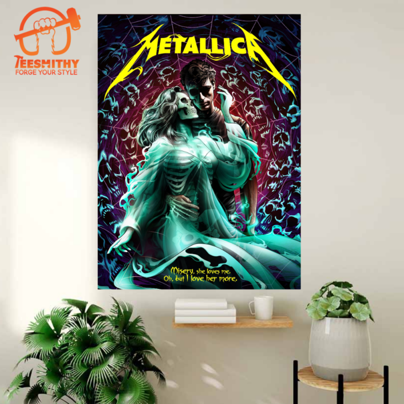 Metallica 72 Season Poster Series Misery She Loves Me Oh But I Love Her More Poster Canvas
