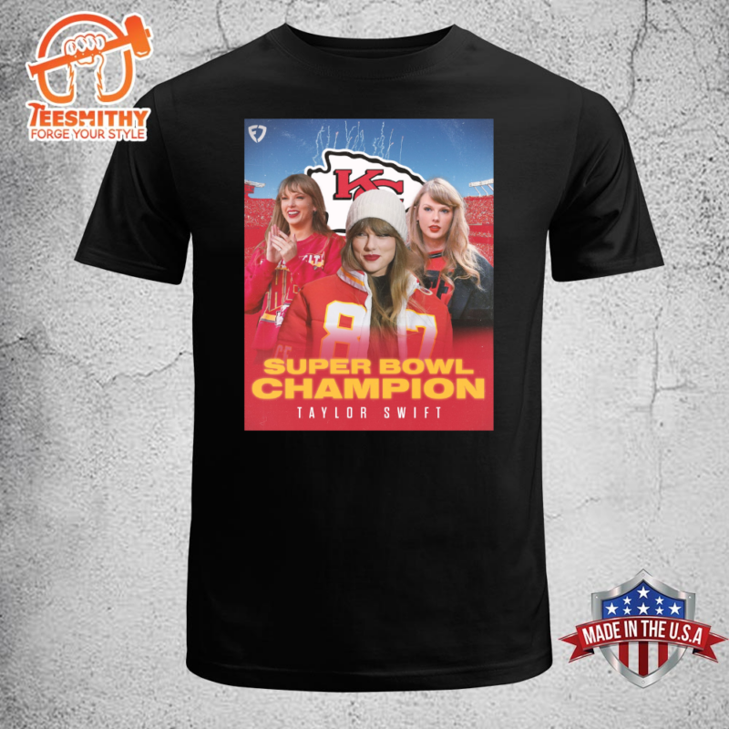 Taylor Swift Is A Super Bowl Champion 2024 Unisex T-shirt