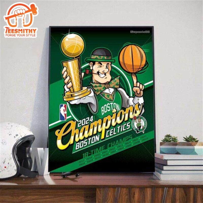 Boston Celtics Win The 2024 NBA Championship For 18-Time Champs Poster Canvas