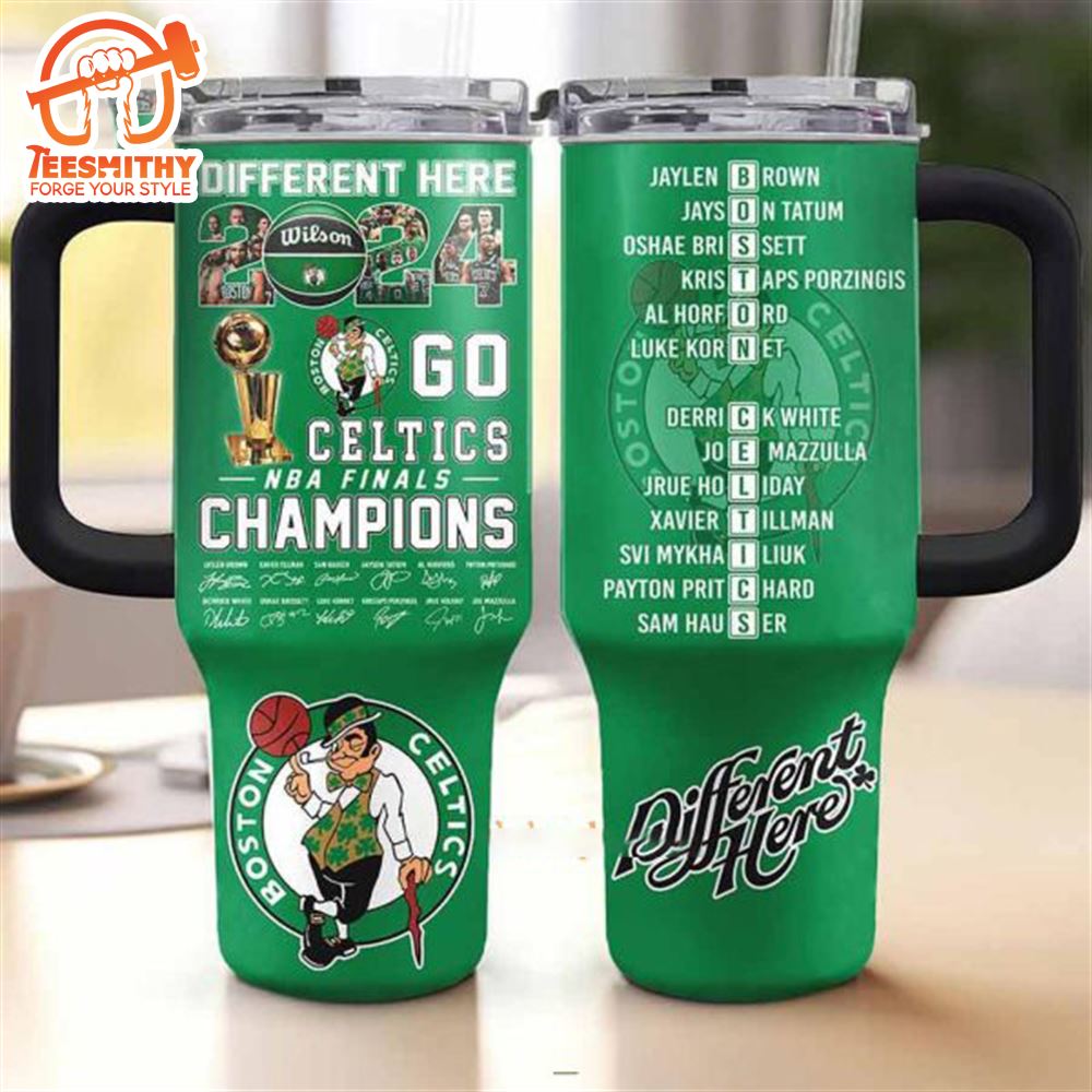 Different Here 2024 Go Boston Celtics NBA Finals Champions Stanley Tumbler 40oz