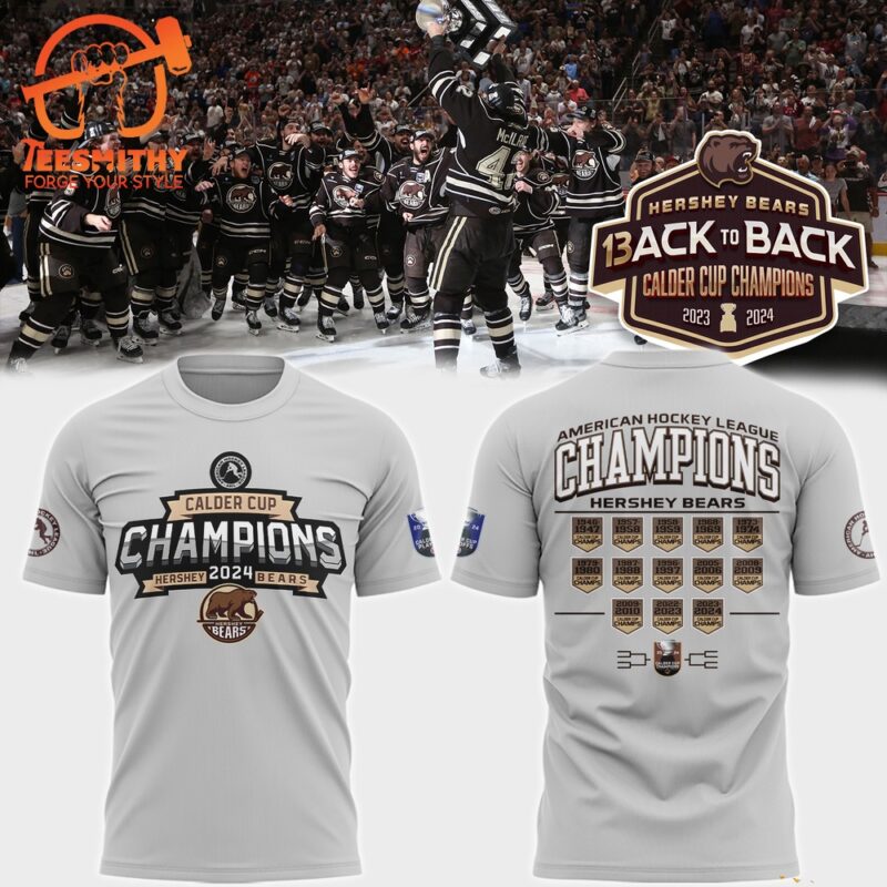 Hershey Bears Calder Cup Back to Back American Champions 2024 T Shirt