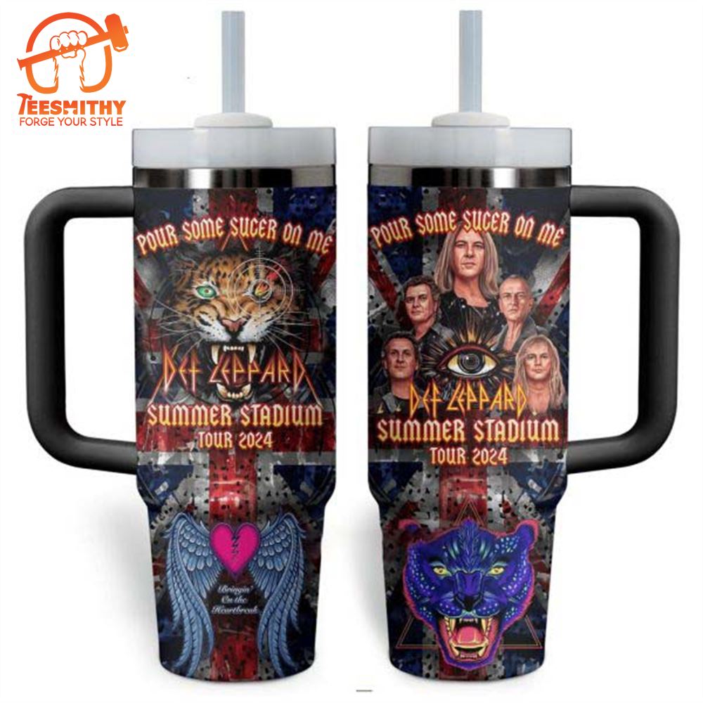 Pour Some Sucer On Me Def Leppard Summer Stadium Tour 2024 Stanley Tumbler 40oz