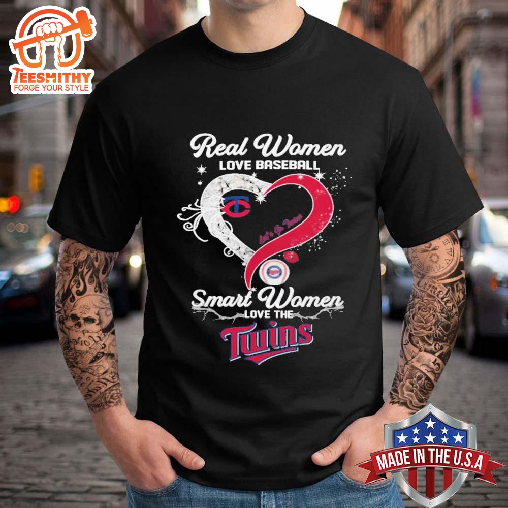 Real Women Love Baseball Smart Women Love The Minnesota Twins Let’s Go Twins 2024 Shirt