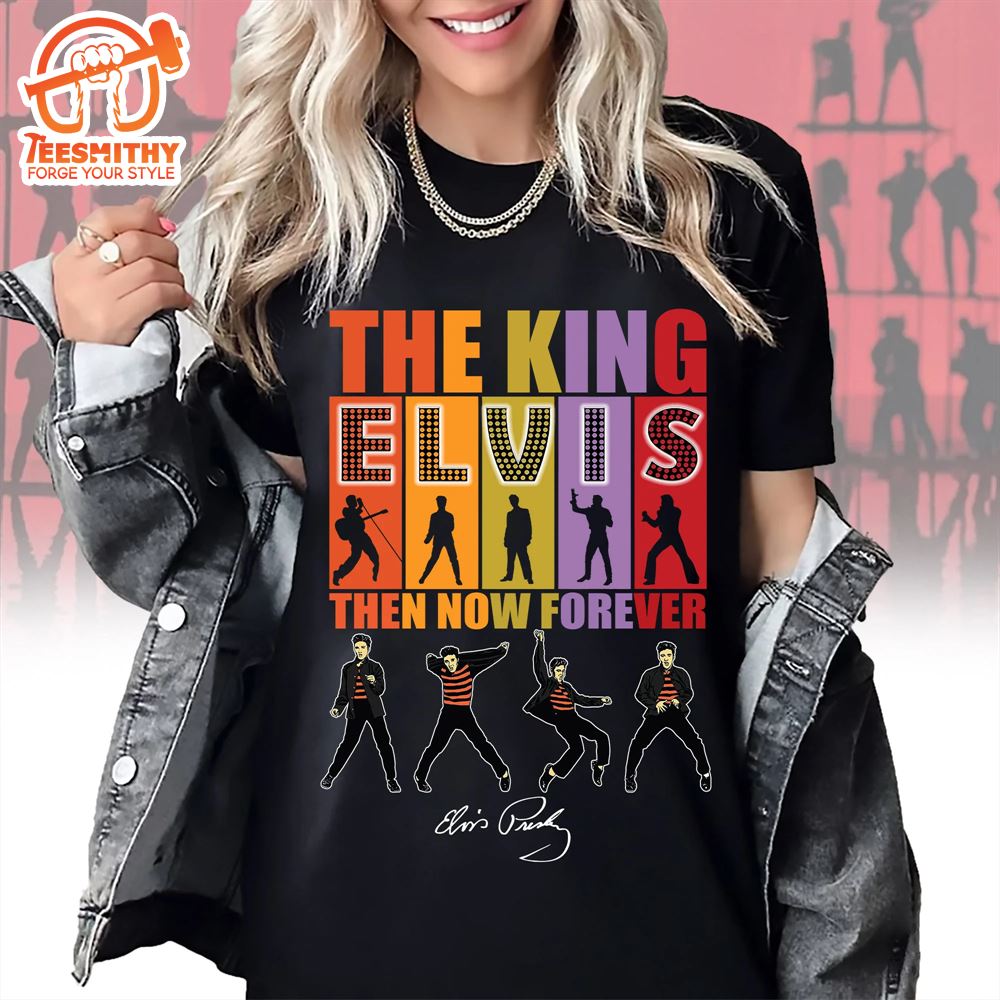 The Kings Elvis The Now Forever Unisex T-shirt