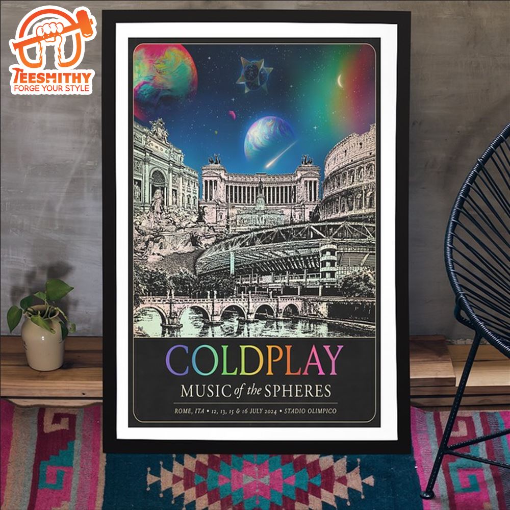 Coldplay July 12, 13, 15 & 16 2024 Stadio Olimpico Rome Italy Poster Canvas