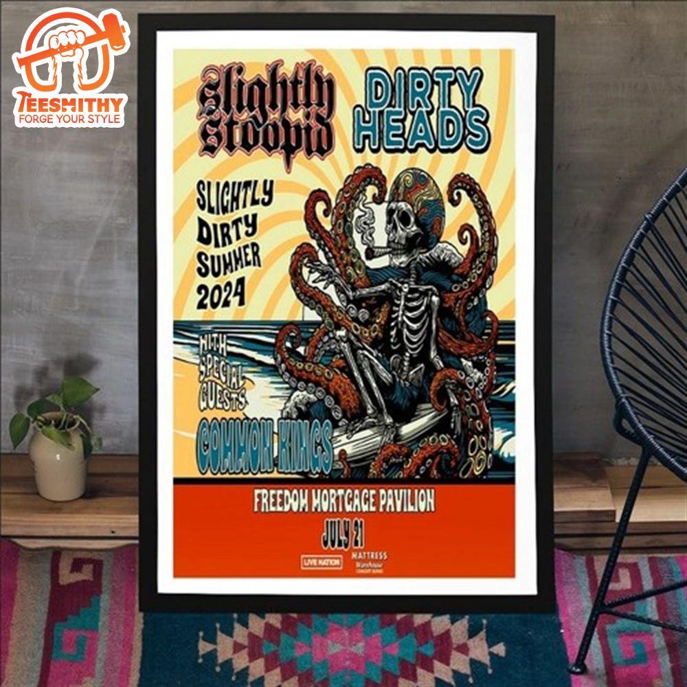 Slightly Stoopid & Dirty Heads 7-21-2024 Freedom Mortgage Pavilion Camden NJ Poster