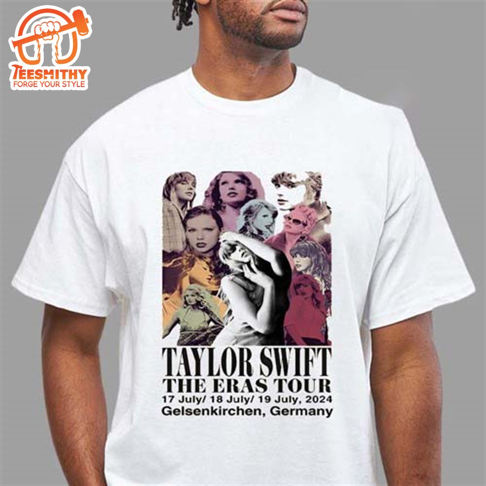 Taylor Swift The Eras Tour At Gelsenkirchen Germany On July 17th And 19th 2024 T-Shirt