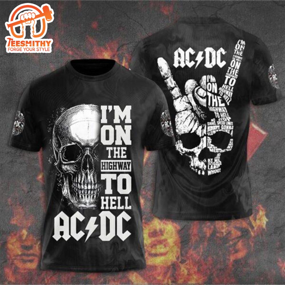 ACDC Skull Im On The High Way To Hell 3D Shirt