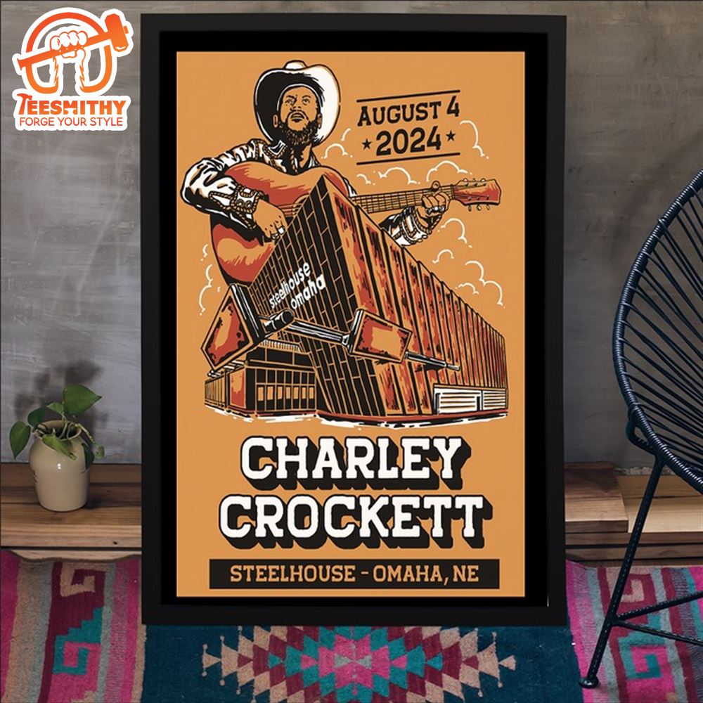 Charley Crockett August 4 2024 Steelhouse Omaha Omaha NE Poster Canvas