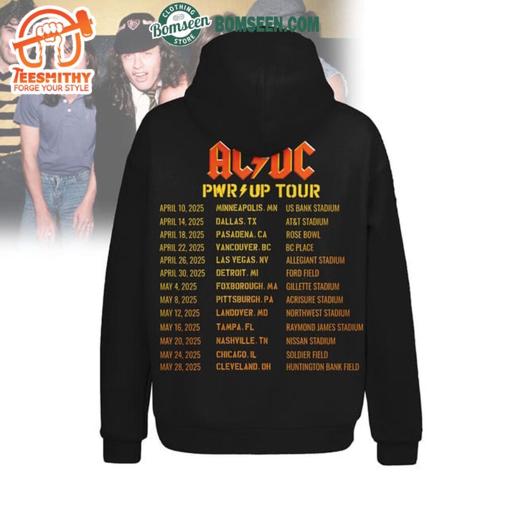 ACDC Pwr Up Tour 2025 All The Schedule Hoodie T-Shirt