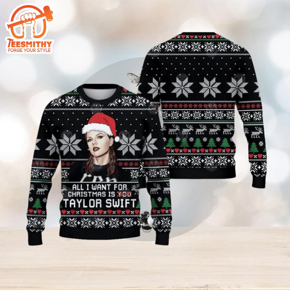 All I Want For Christmas Is Taylor Swift Sweater