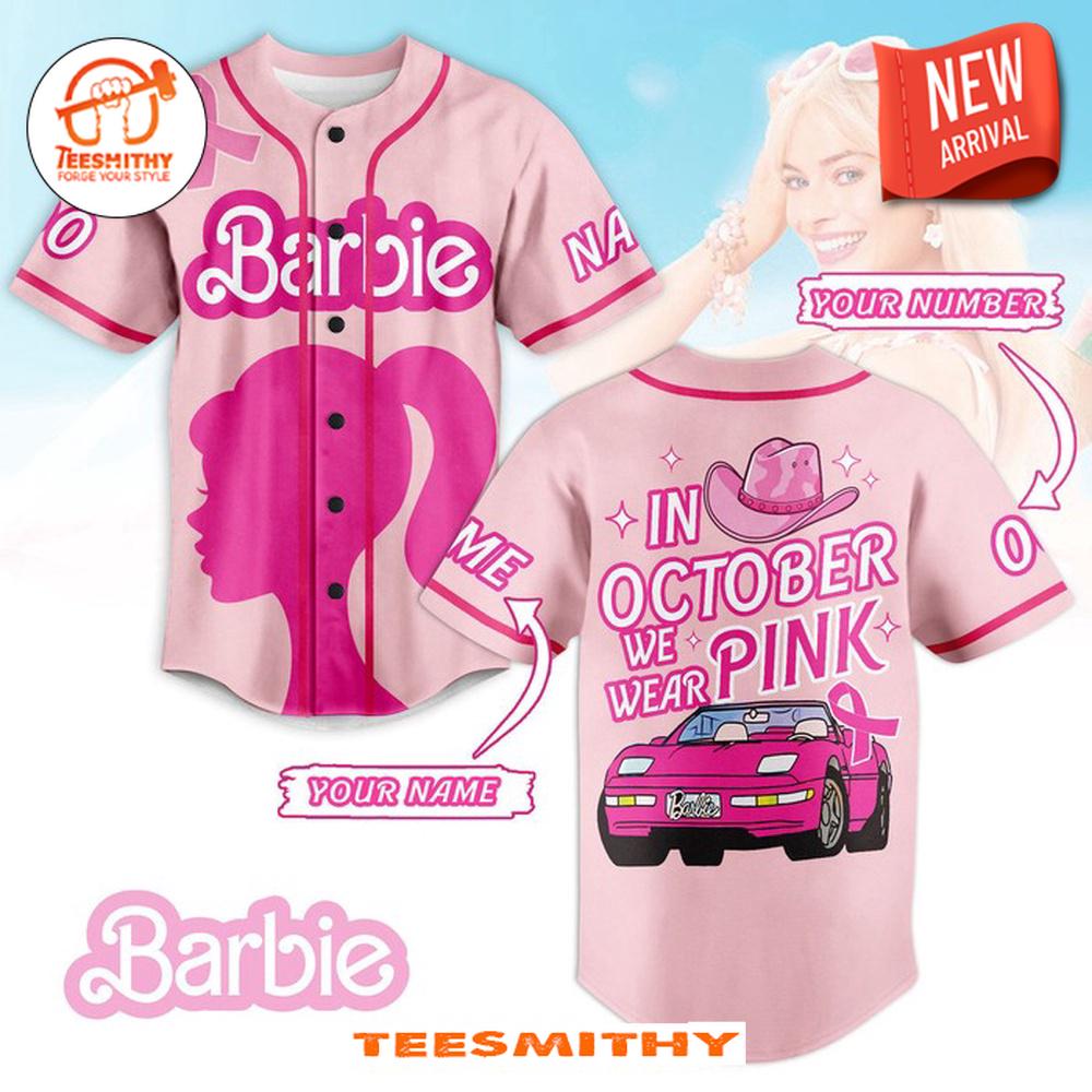 Barbie In October We Wear Pink Baseball Jersey