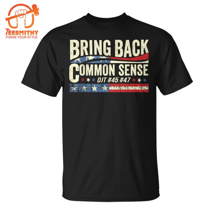 Bring Back Common Sense Trump 45 47 Vintage For Women T-Shirt