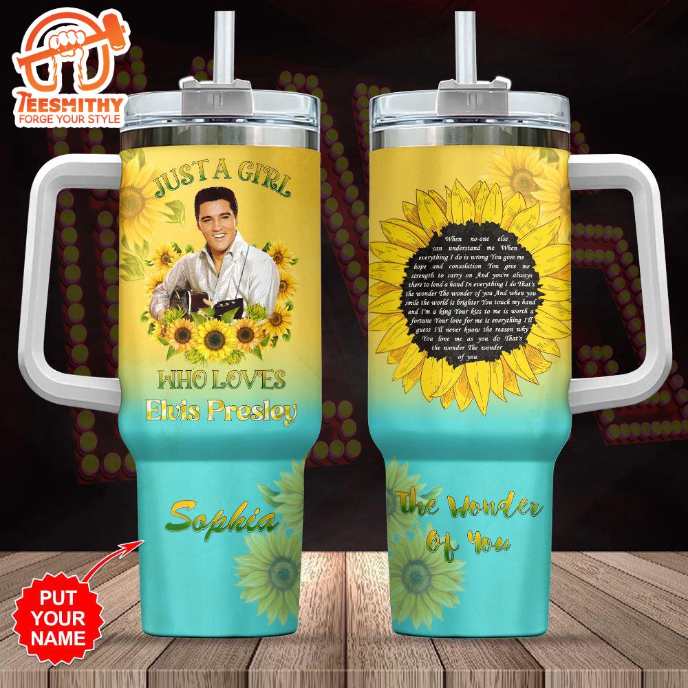 Custom Name Elvis Presley Sunlower and Quote 40oz Stanley Tumbler