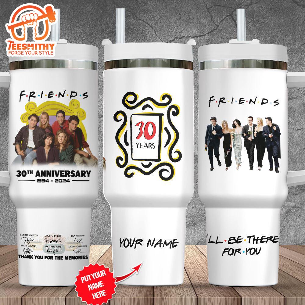 Custom Name Friends Annivesary 40oz Stanley Tumbler