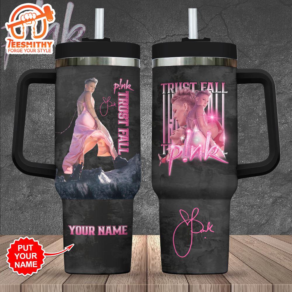 Custom Name P!nk Trust Fall 40oz Stanley Tumbler