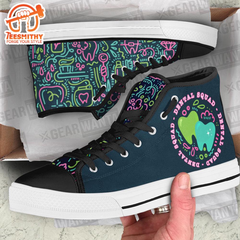 Dentist Dental Squad High Top Shoes Custom