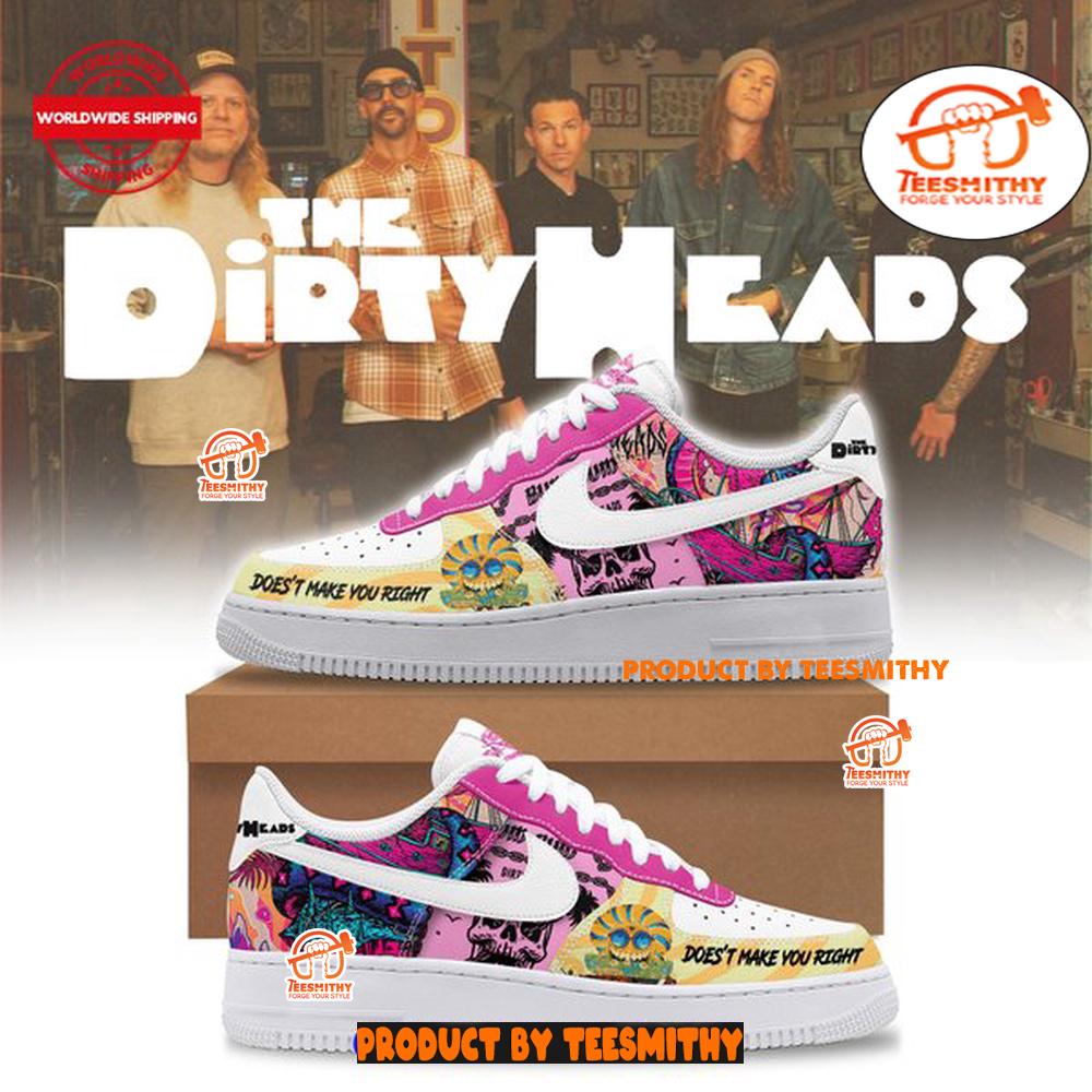 Dirty Heads Doesnt Make You Right Air Force 1 Shoes