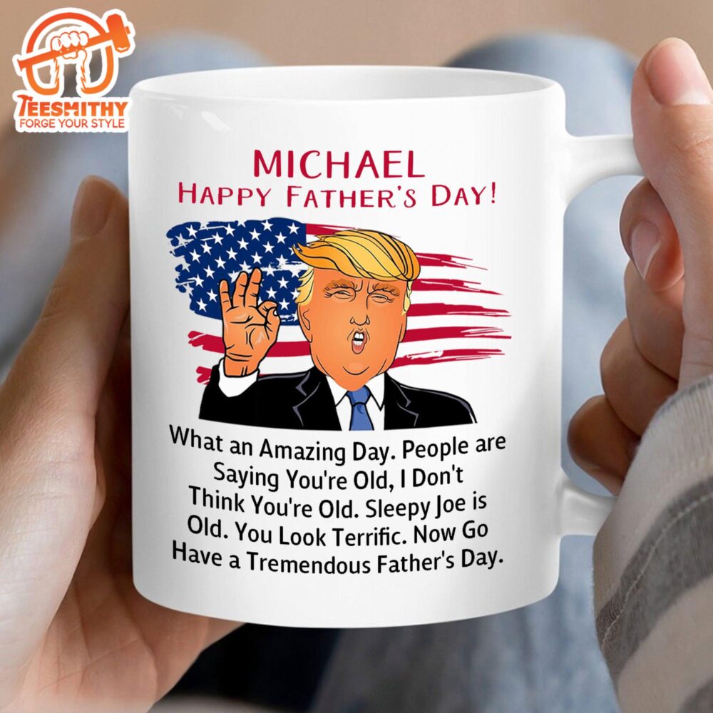 Donald Trump Funny Father’s Day Mug Personalized Custom Trump Mug