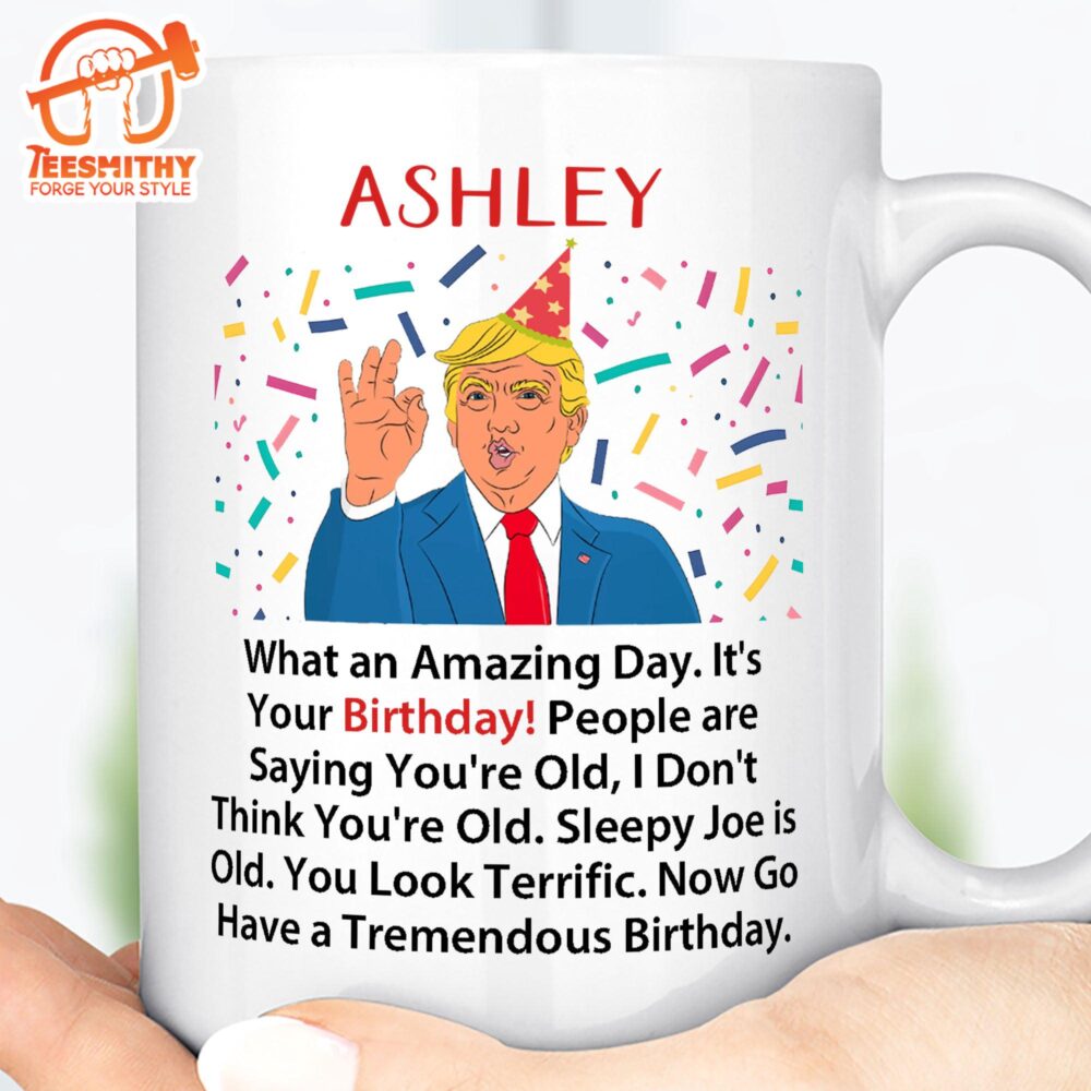 Donald Trump Funny Parody Birthday Mug Personalized Custom Trump Mug