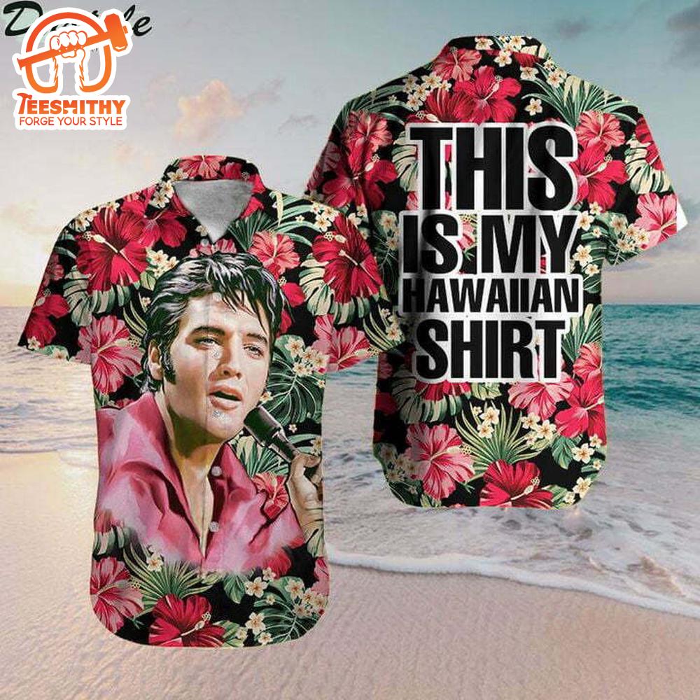 Elvis Presley Flower This Is My Hawaiian Aloha Shirts