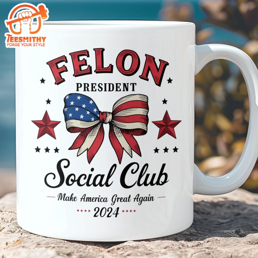 Felon President Social Club Mug