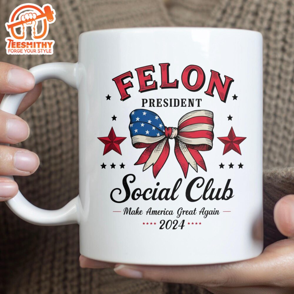 Felon President Social Club Mug