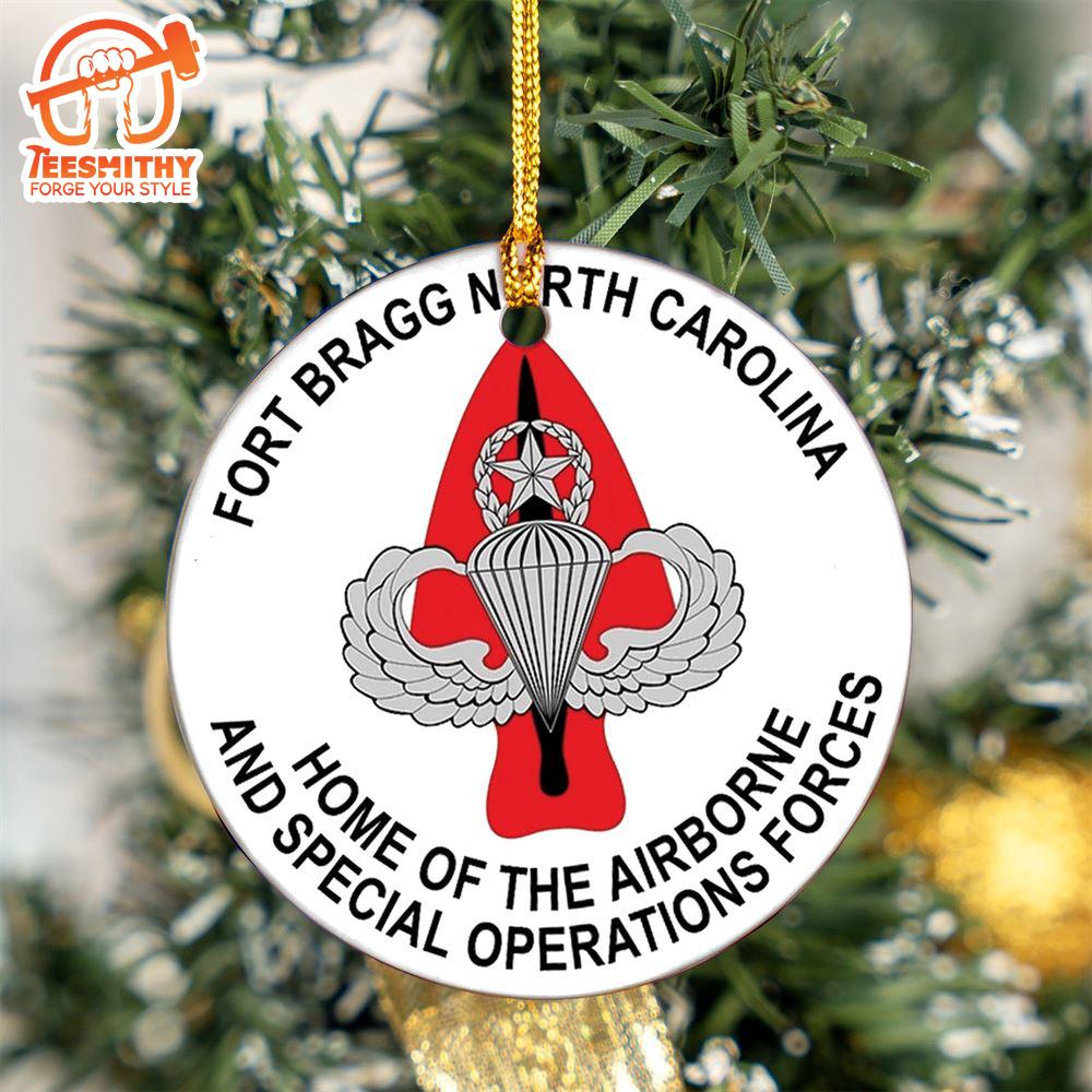 Christmas 2024  Fort Bragg Home Of The Airborne And Special Operations Forces Ceramic Ornament