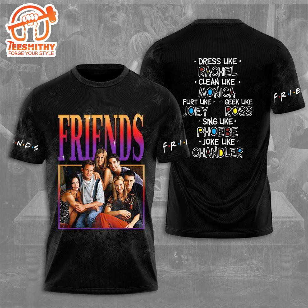 Friend 3d Shirt For Men And Women, Do Like Friends 3d Apparel   Gift Christmas