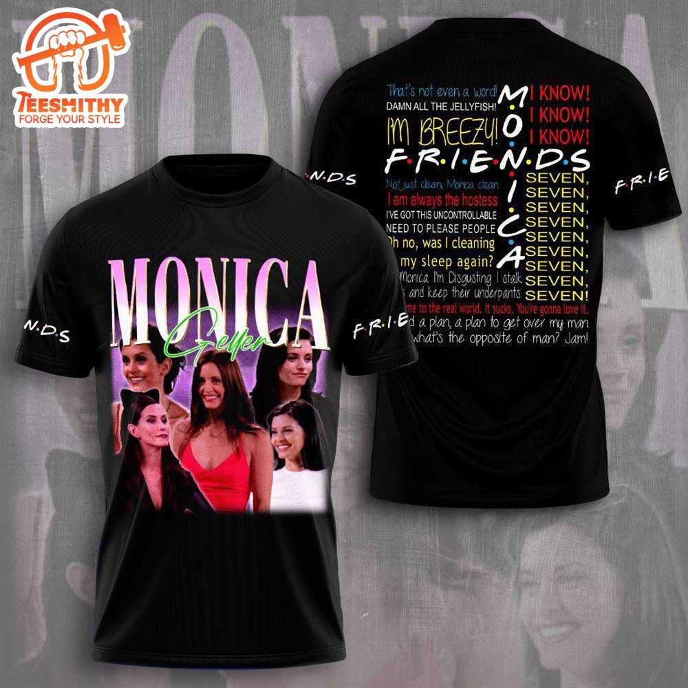 Friend 3d Shirt For Men And Women, Monica Geller, Friends 3d Apparel   Gift Christmas