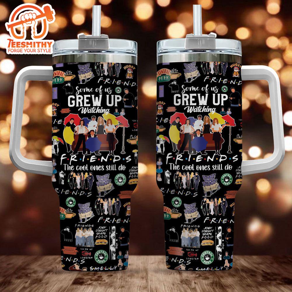 Friends 40oz Stanley Tumbler – Trending New Tumbler