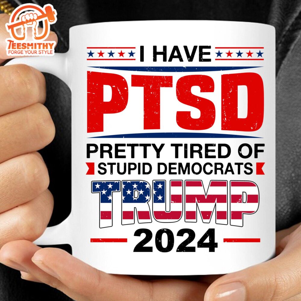 I Have Ptsd Mug