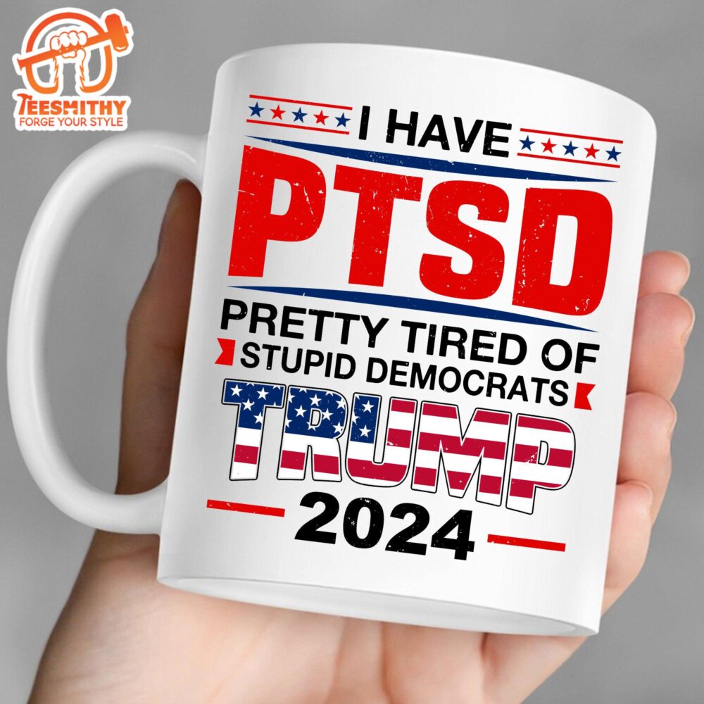 I Have Ptsd Mug