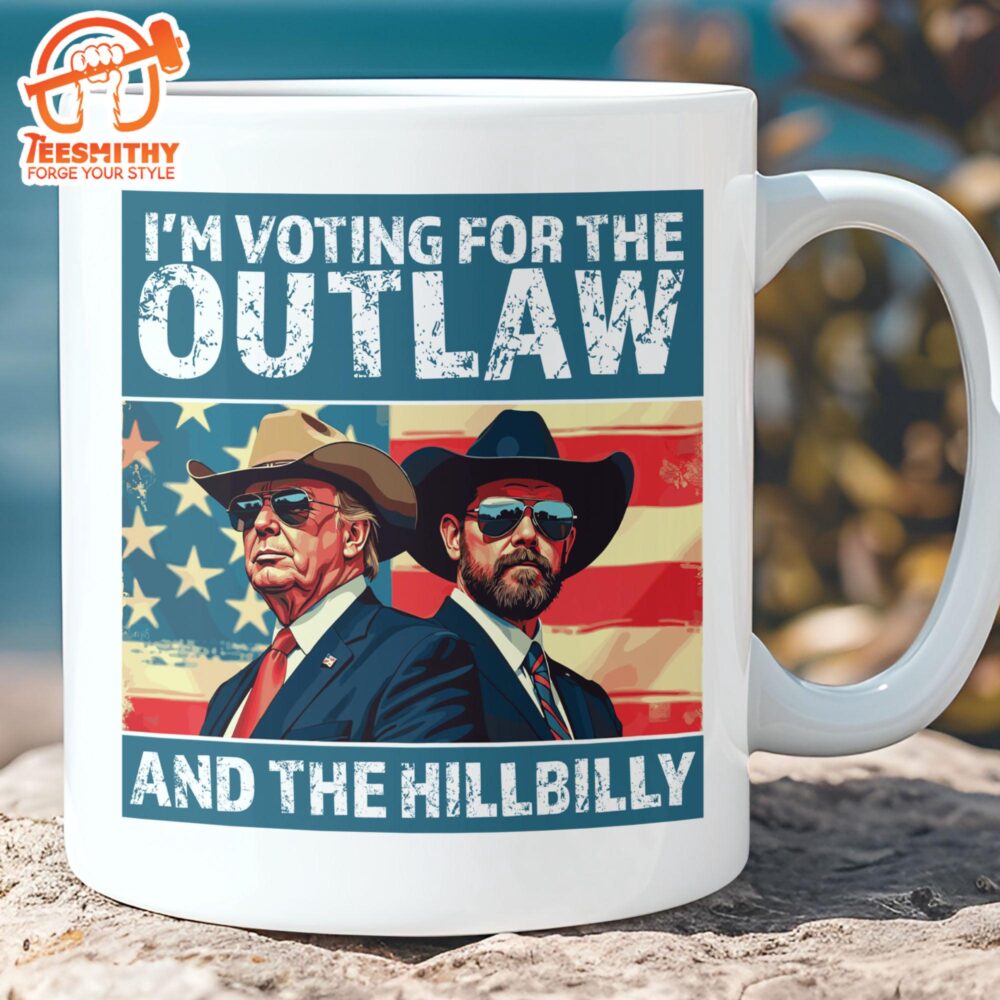 I’m Voting For The Outlaw And Hillbilly Mug