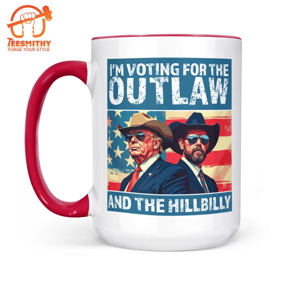 I’m Voting For The Outlaw And Hillbilly Mug