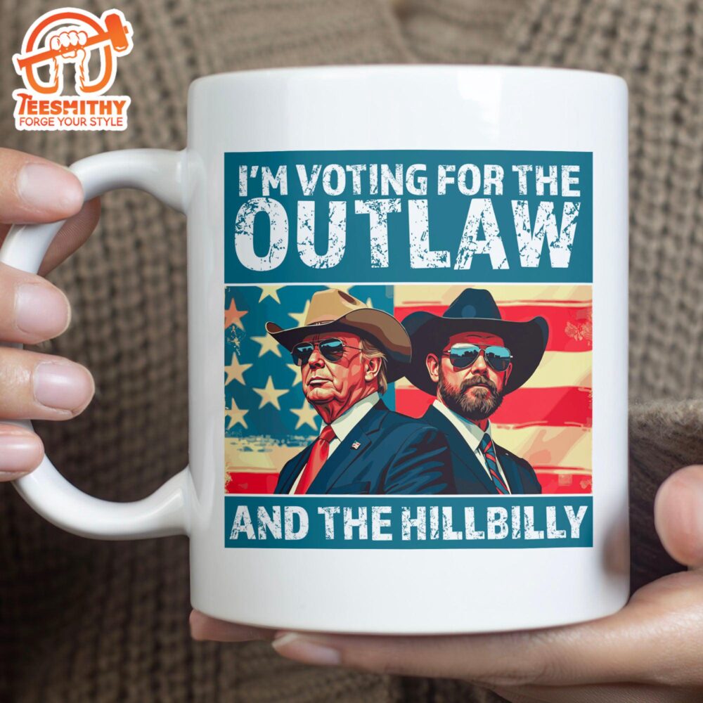 I’m Voting For The Outlaw And Hillbilly Mug