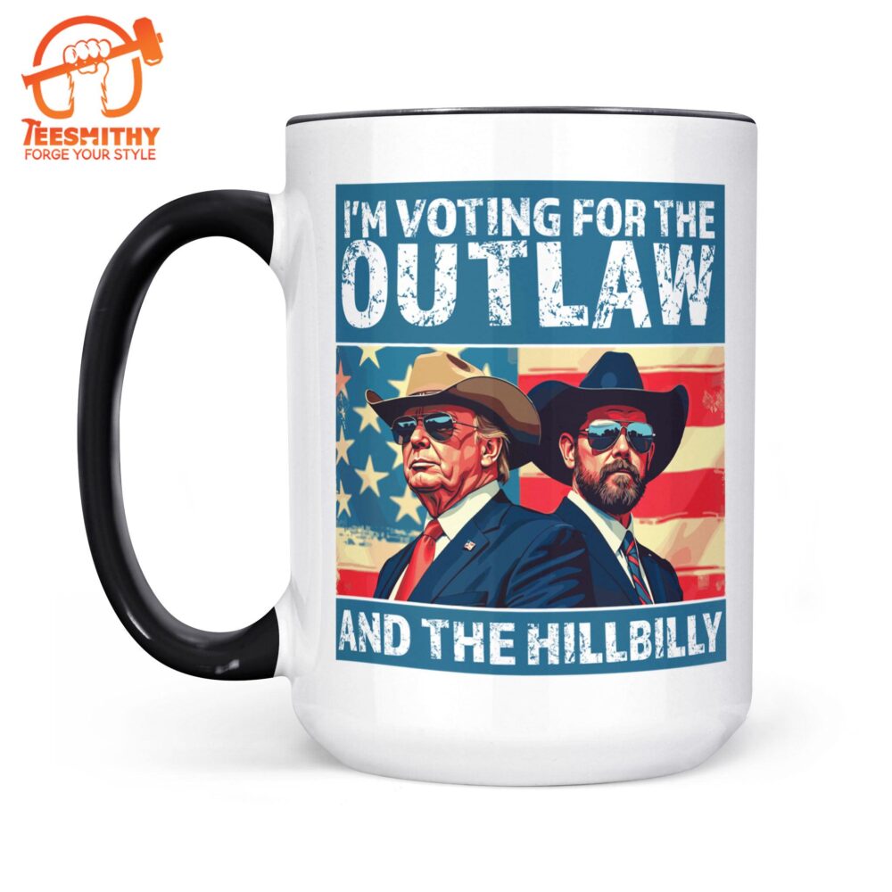 I’m Voting For The Outlaw And Hillbilly Mug