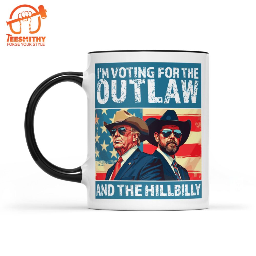 I’m Voting For The Outlaw And Hillbilly Mug