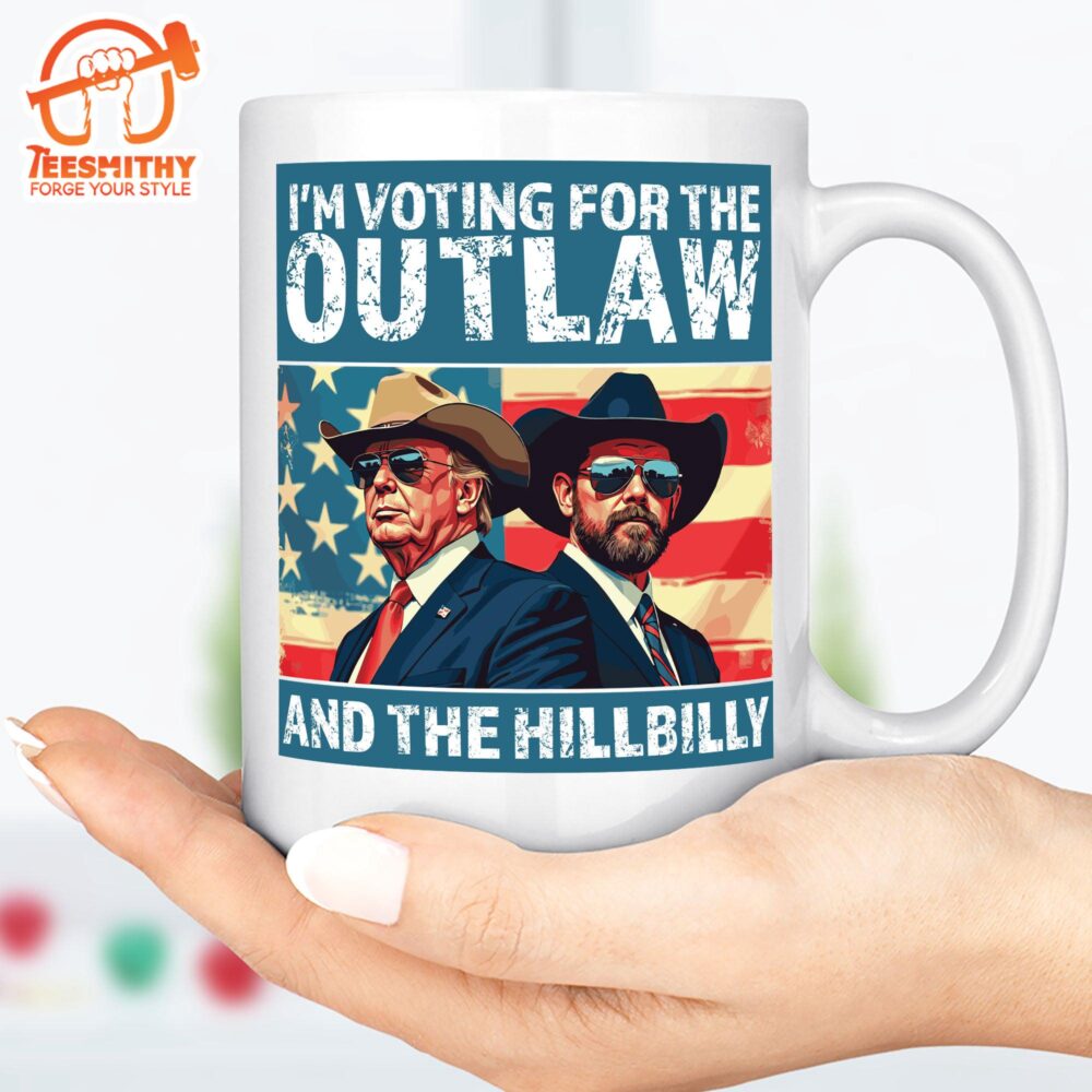 I’m Voting For The Outlaw And Hillbilly Mug