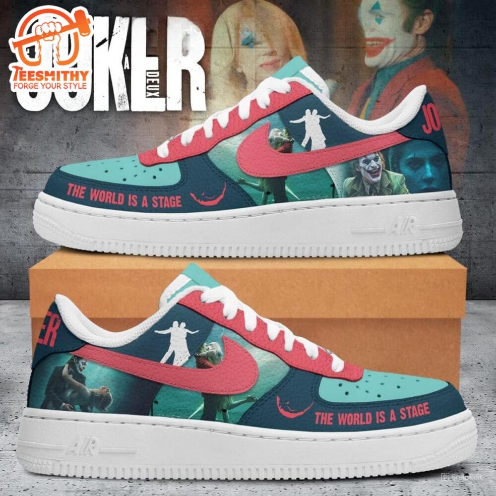 Joker The World Is A Stage Folie A Deux Air Force 1 Shoes