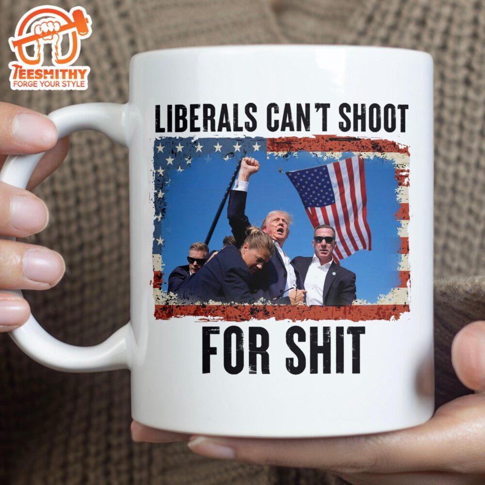 Liberals Can’t Shoot Trump Fight 2024 Mug