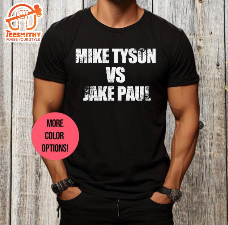 Mike Tyson Vs Jake Paul Fight Shirt, Mike Tyson Boxing T-Shirt