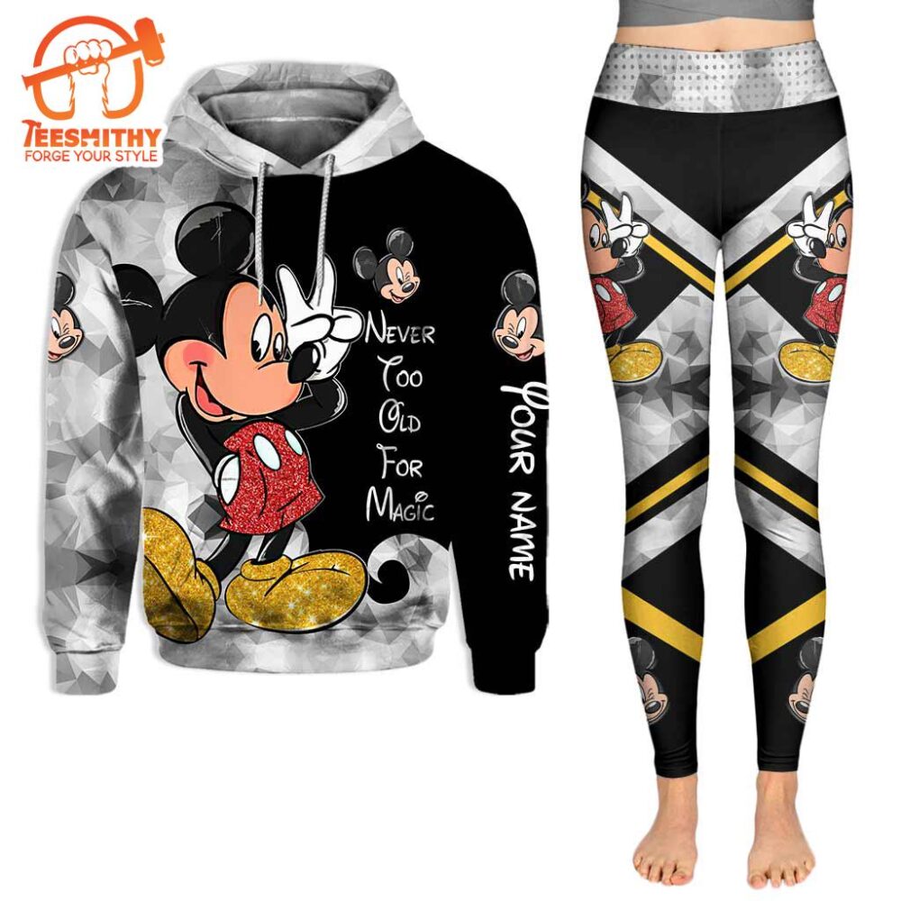 Never Too Old For Magic – Personalized Mickey Mouse Hoodie And Leggings Set