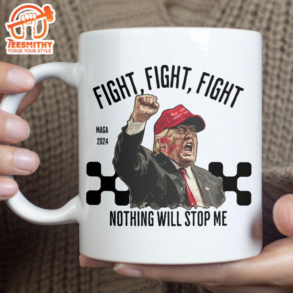 Nothing Will Stop Me Trump Fight 2024 Mug