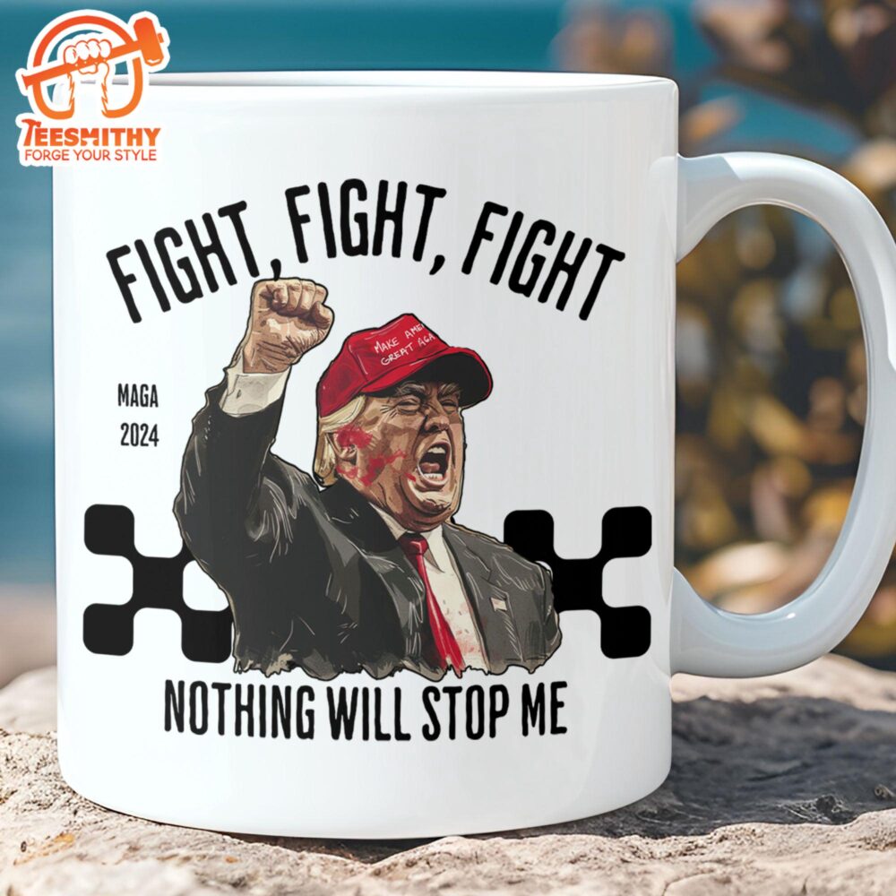 Nothing Will Stop Me Trump Fight 2024 Mug