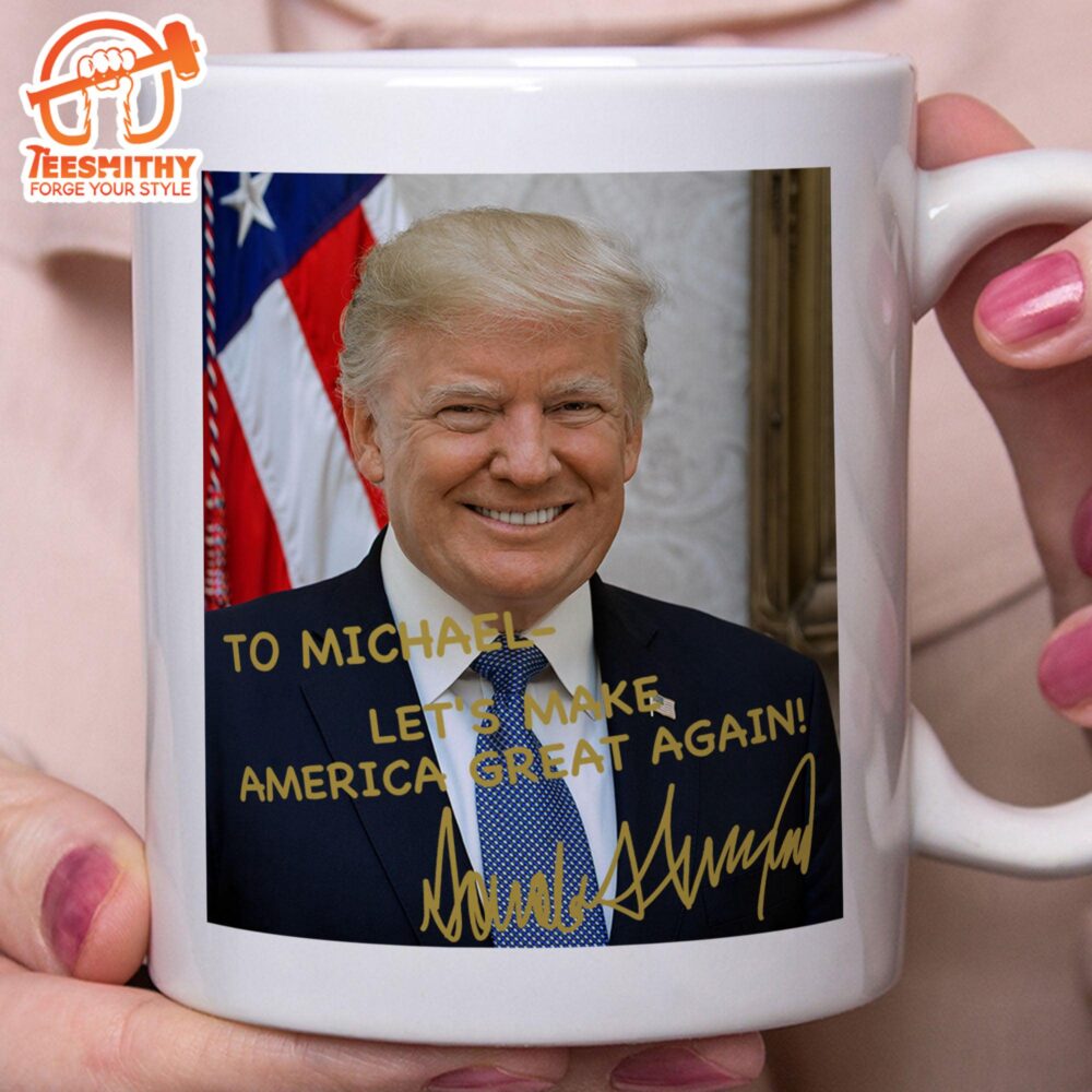 President Donald Trump Autographed Mug Donald Trump Homage Mug Donald Trump Fan White Mug