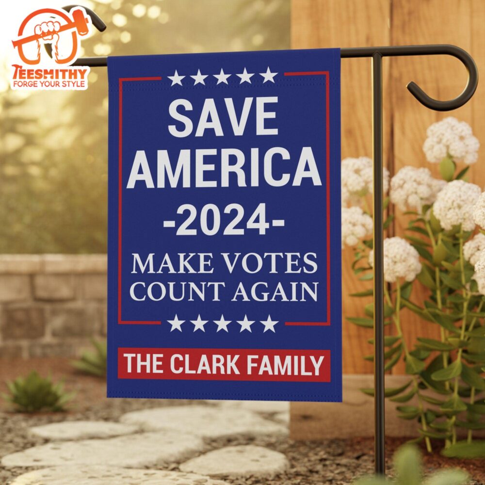 Save America, Make Votes Count Again Donald Trump Garden Flag