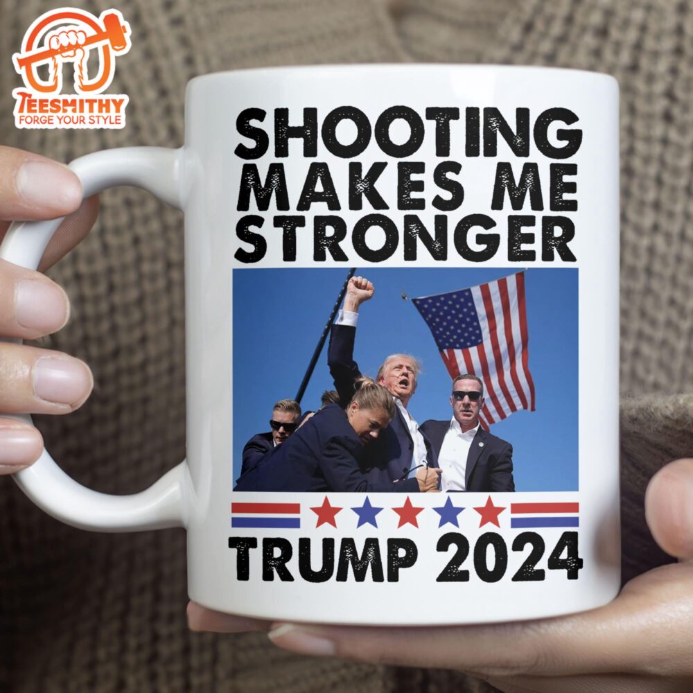 Shooting Makes Me Stronger Trump Fight 2024 Mug